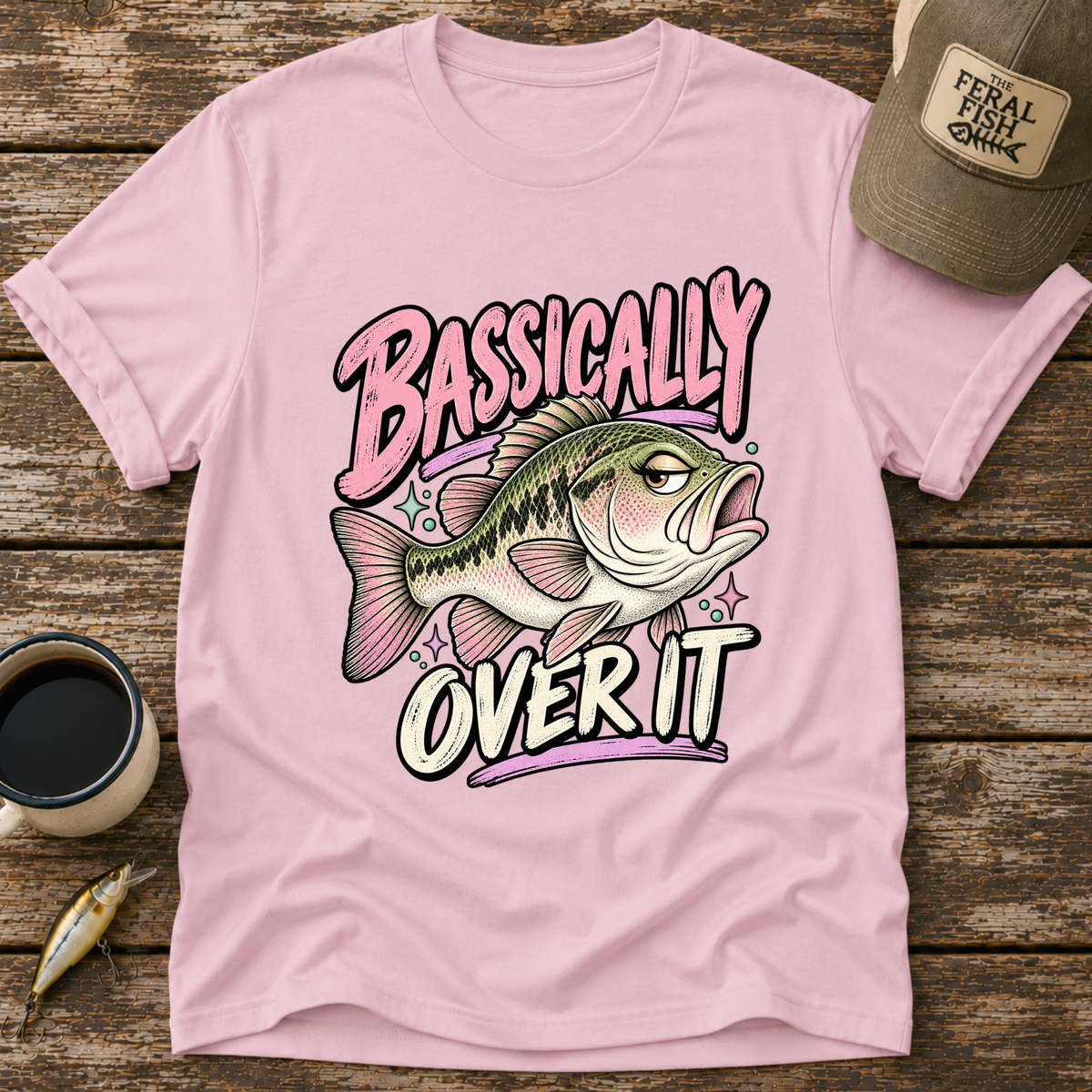 Bassically Over It T-Shirt
