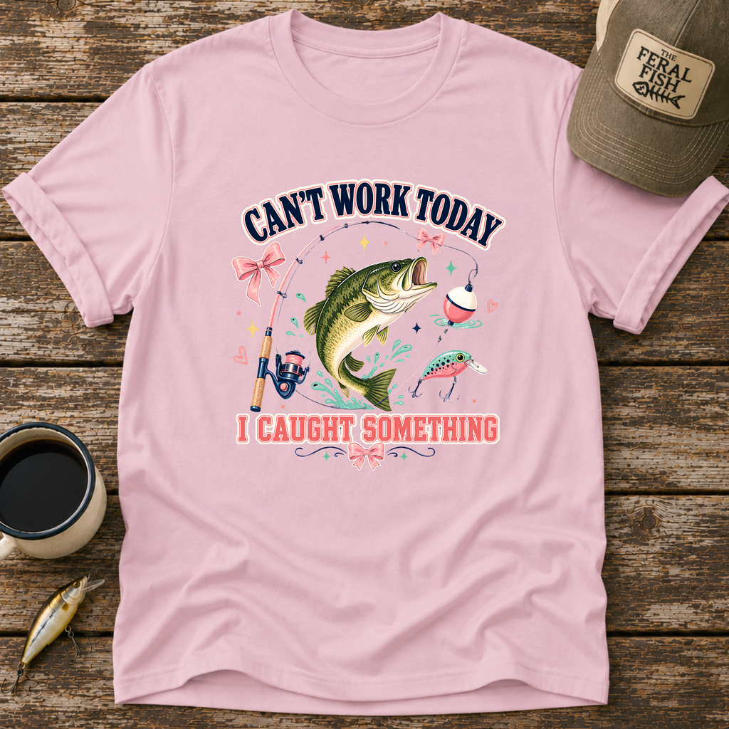 Can't Work Today T-Shirt