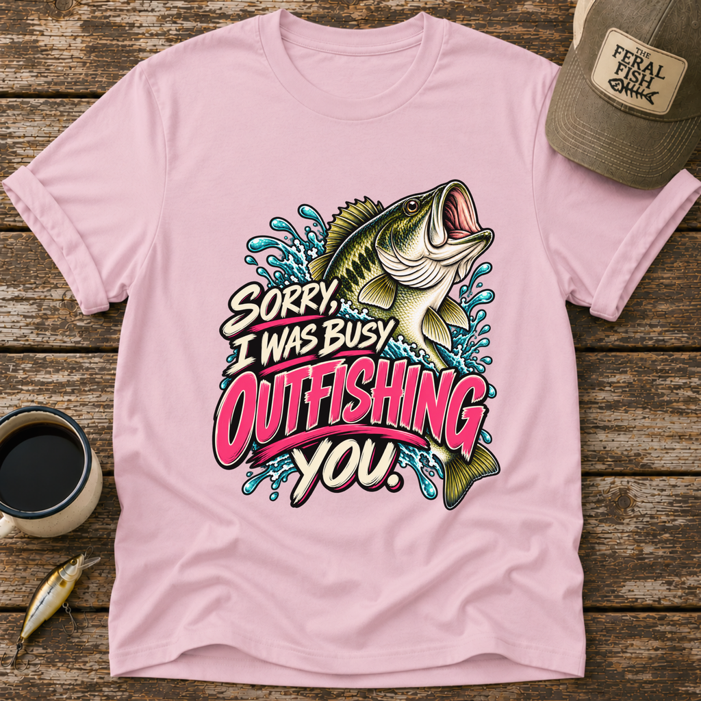 Sorry I Was Busy Outfishing You Bass T-Shirt