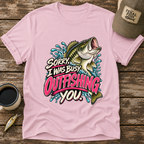 Sorry I Was Busy Outfishing You Bass T-Shirt