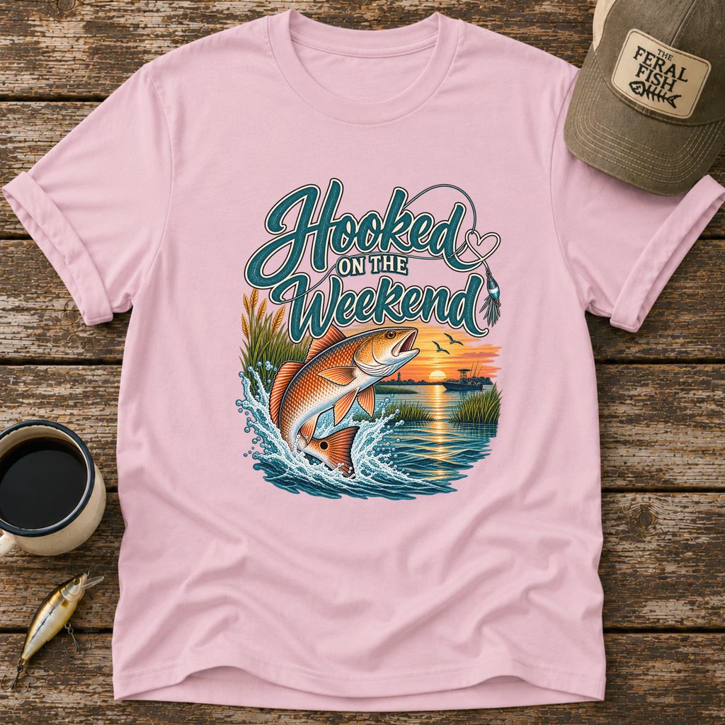Hooked On The Weekend T-Shirt