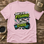 Forced To Go To School T-Shirt