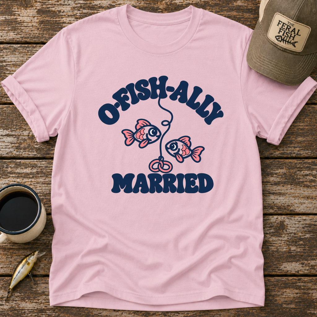 O-Fish-Ally Married T-Shirt