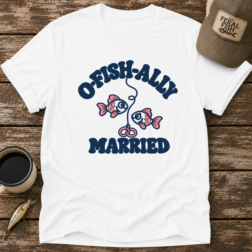 O-Fish-Ally Married T-Shirt