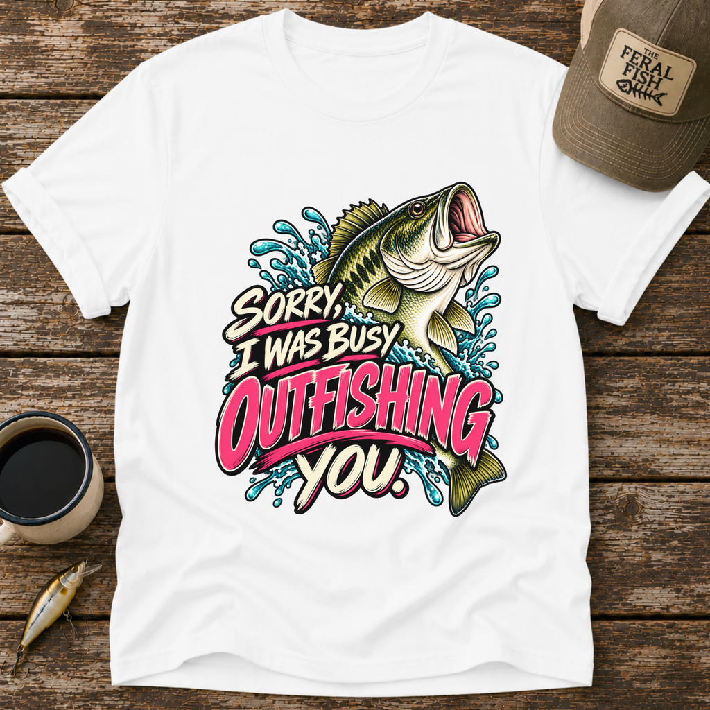 Sorry I Was Busy Outfishing You Bass T-Shirt