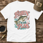 Fishing Is The Plan T-Shirt