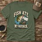 Fish Ate My Paycheck T-Shirt