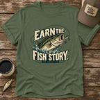 Earn The Fish Story T-Shirt