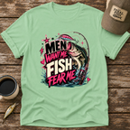 Men Want Me Fish Fear Me T-Shirt