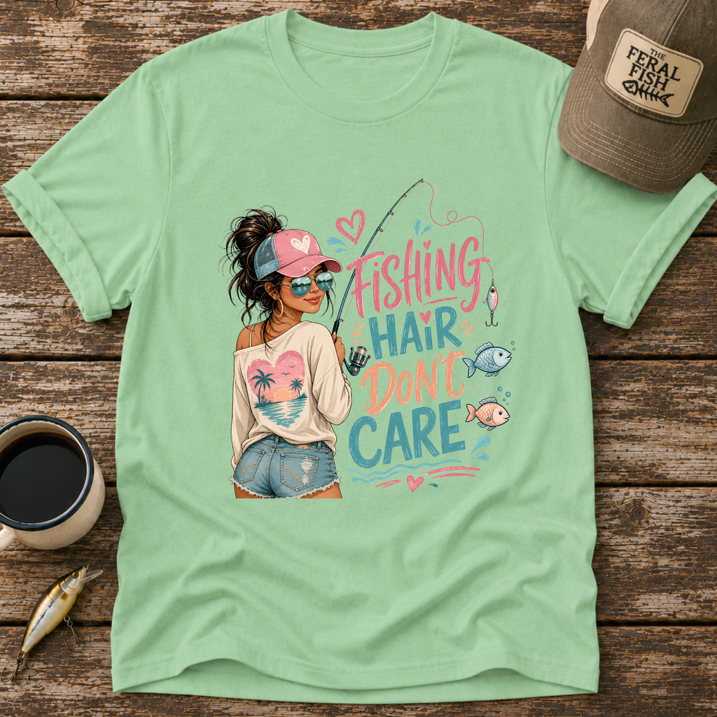 Fishing Hair Don't Care T-Shirt