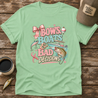 Bows Boats & Bad Decisions T-Shirt