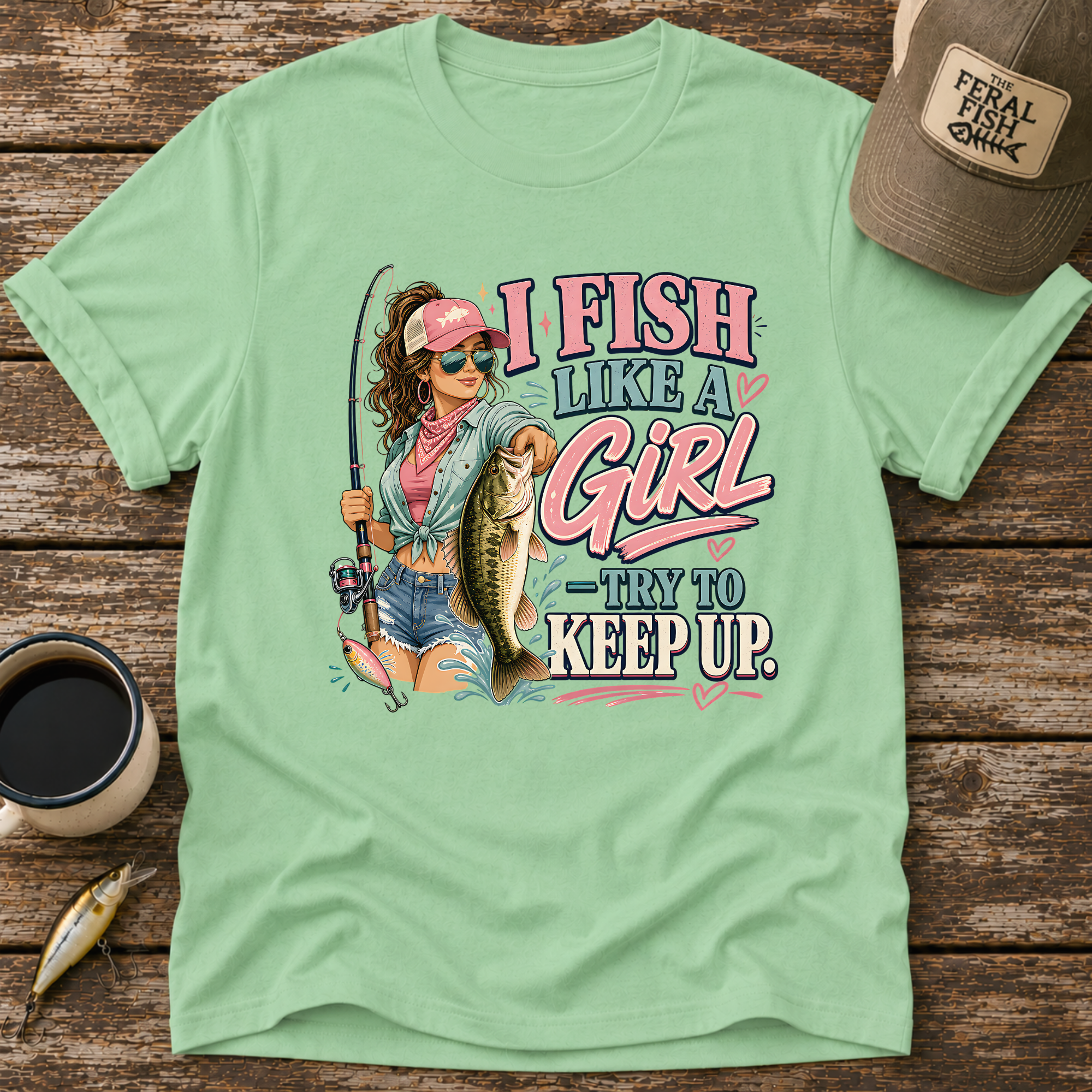 I Fish Like A Girl T-Shirt