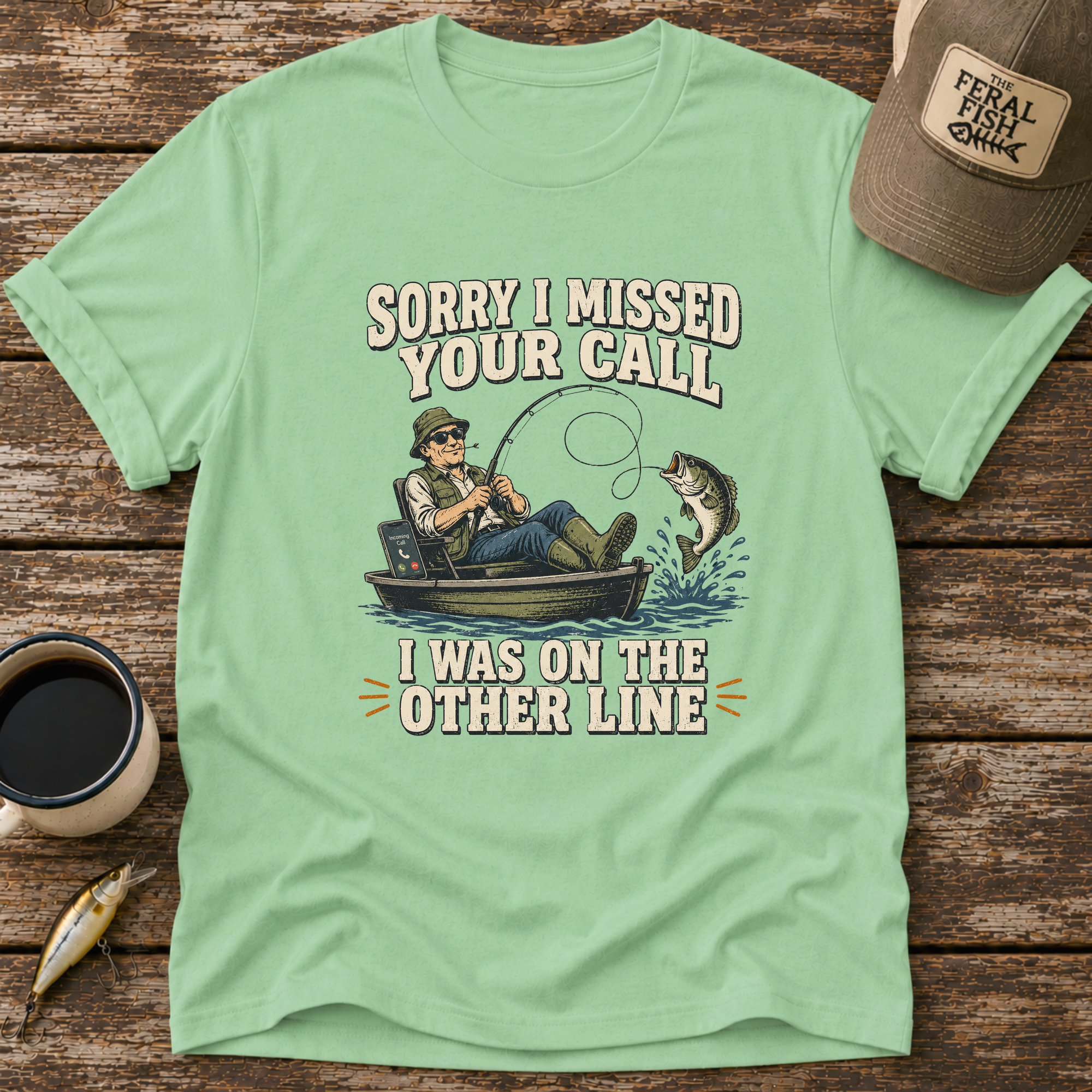 Sorry I Missed Your Call T-Shirt