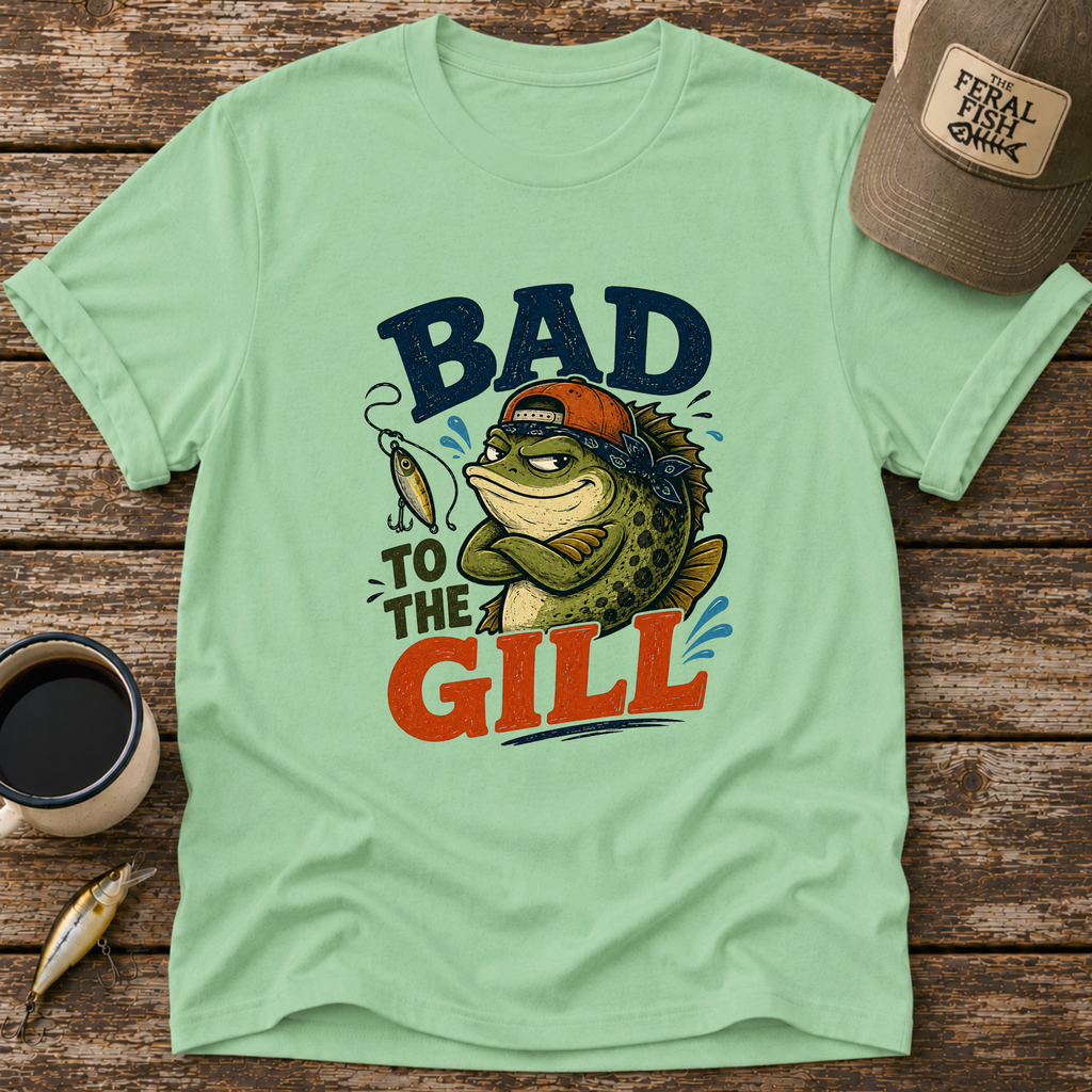 Bad To The Gill T-Shirt