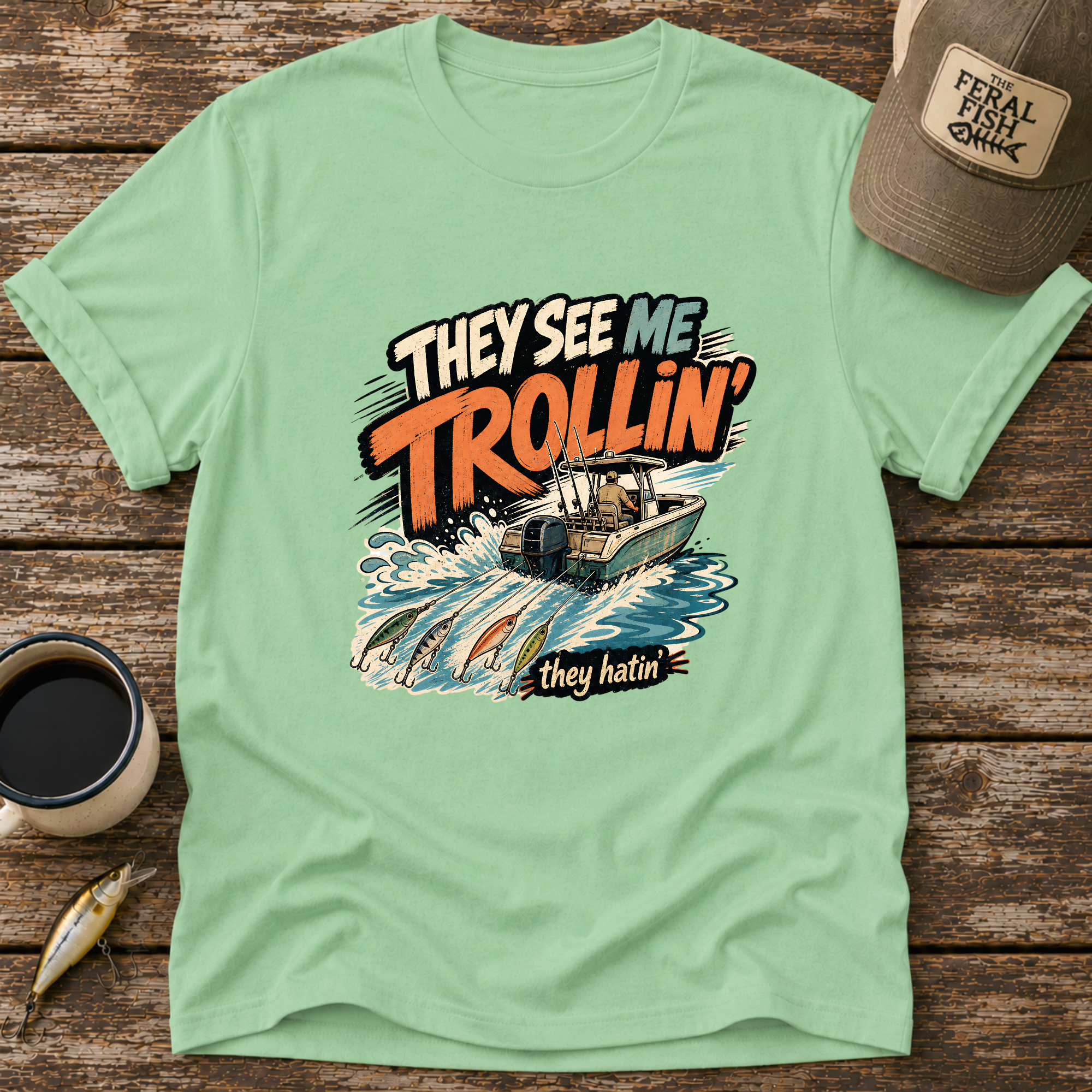 They See Me Trollin' T-Shirt