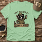 Could Be Worse T-Shirt