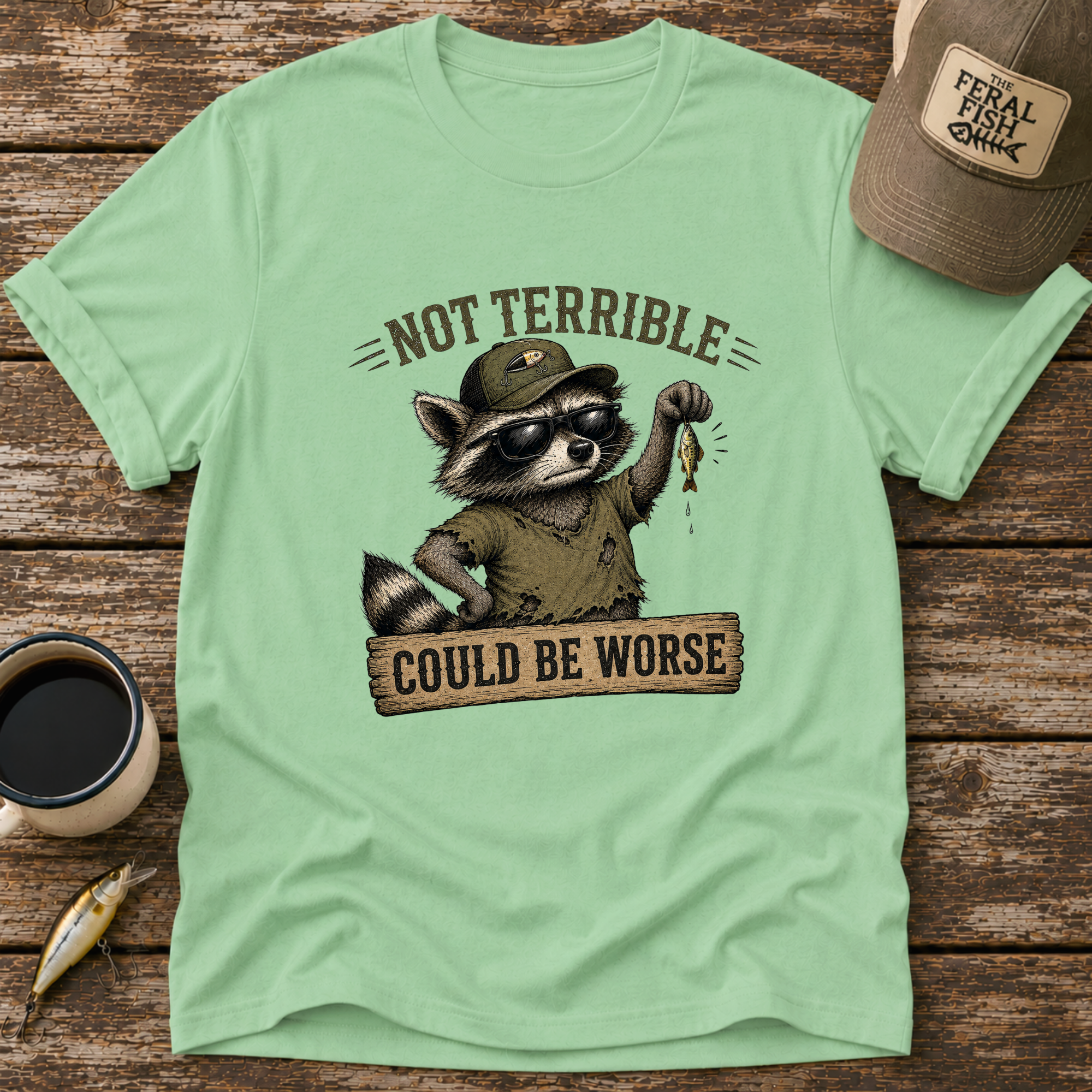 Could Be Worse T-Shirt