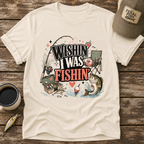 Wishin' I Was Fishin' T-Shirt