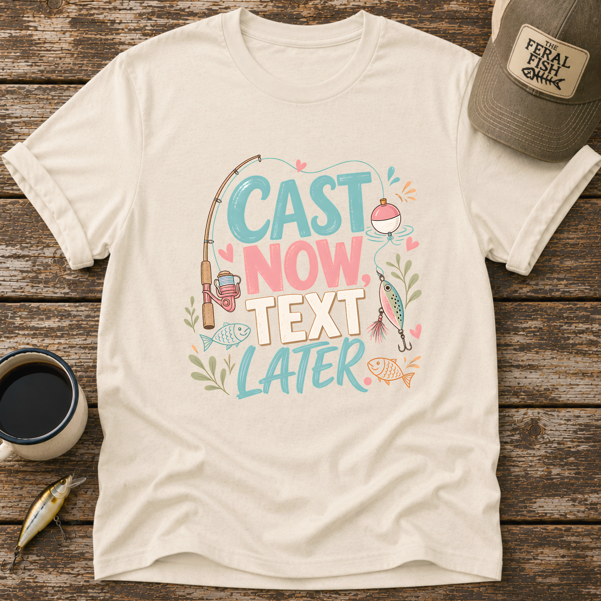Cast Now Text Later T-Shirt