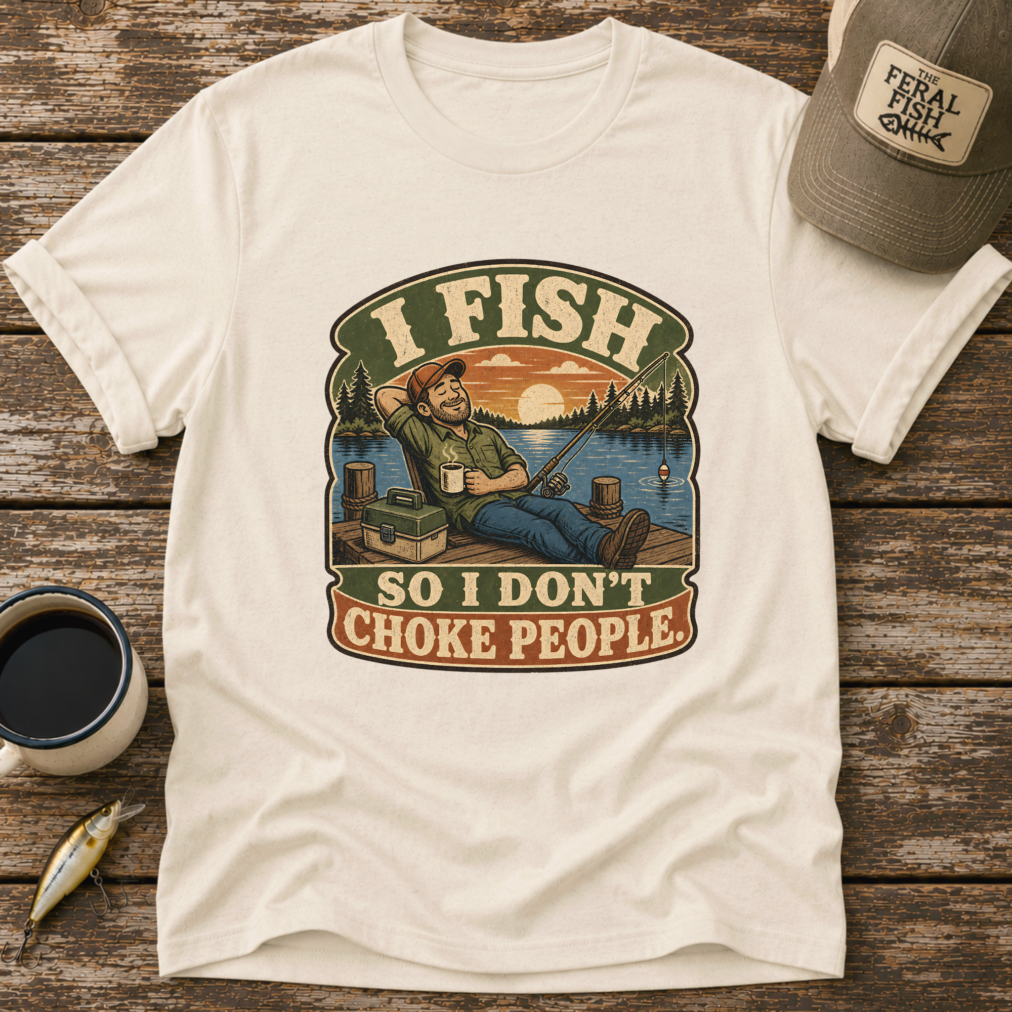 I Fish So I Don't T-Shirt