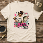 I Got A Reel Attitude T-Shirt