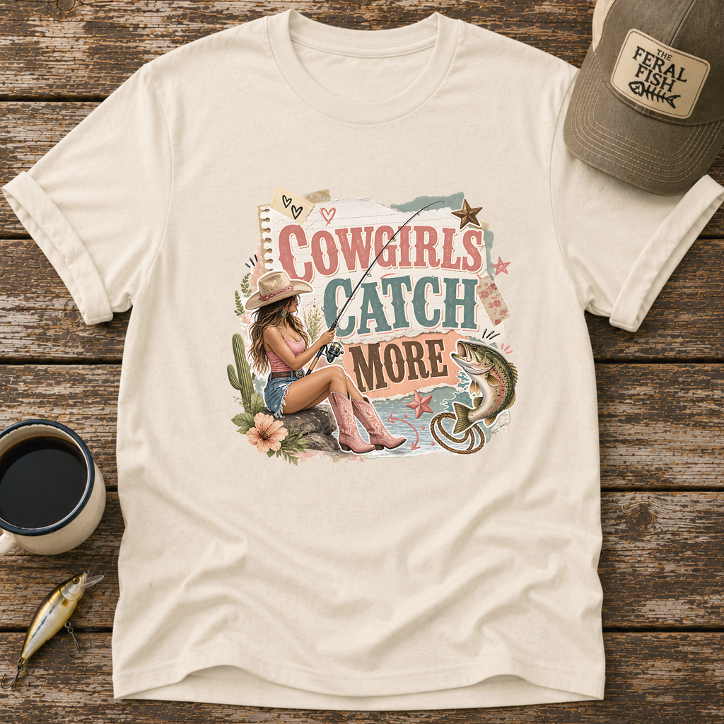 Cowgirls Catch More T-Shirt
