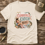 Cowgirls Catch More T-Shirt