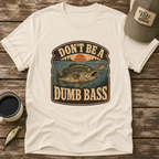 Don't Be A Dumb Bass T-Shirt