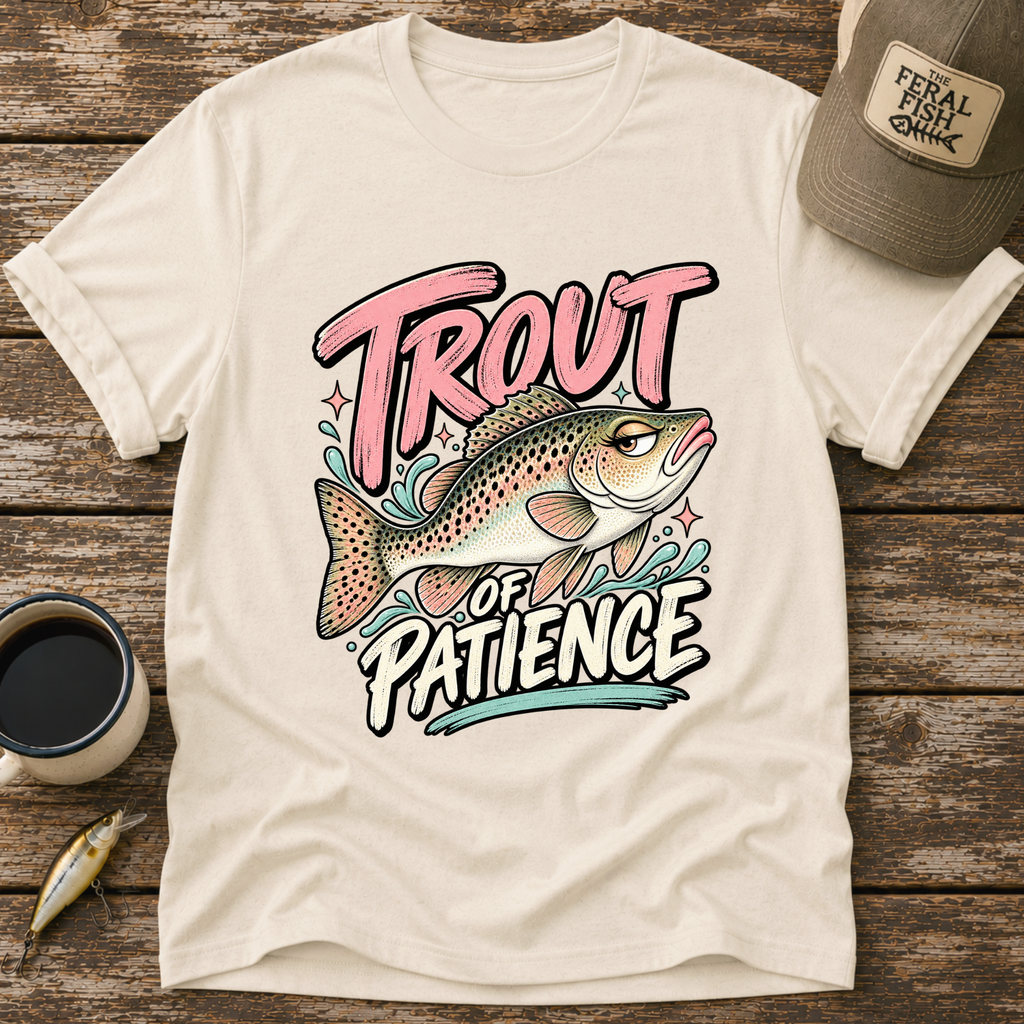 Trout of Patience T-Shirt