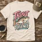 Trout of Patience T-Shirt