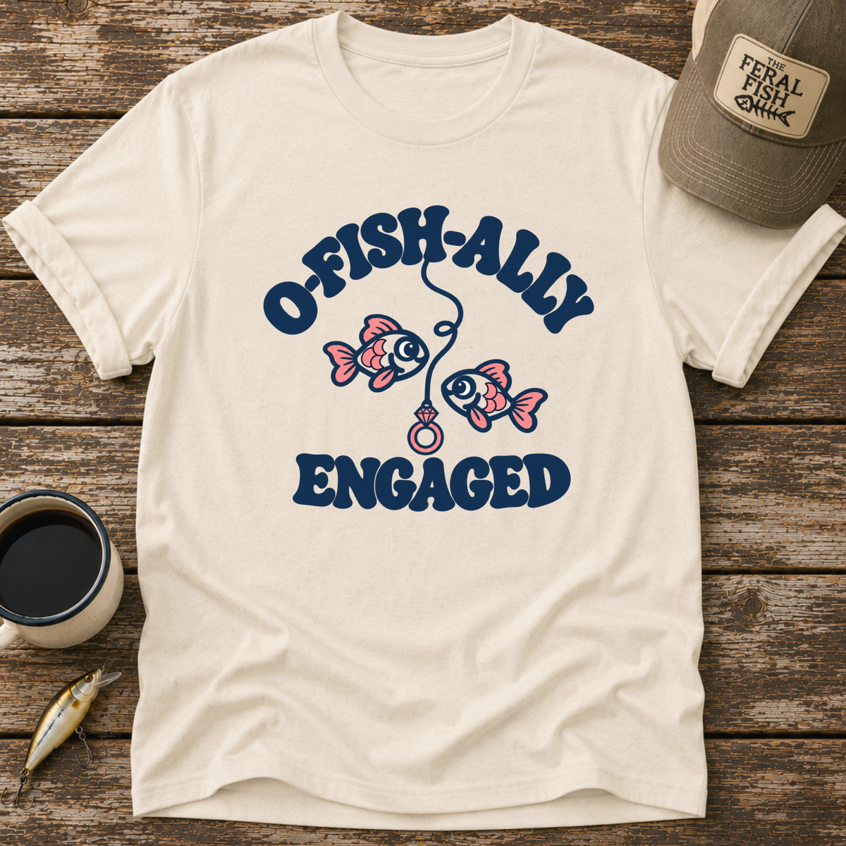 O-Fish-Ally Engaged T-Shirt