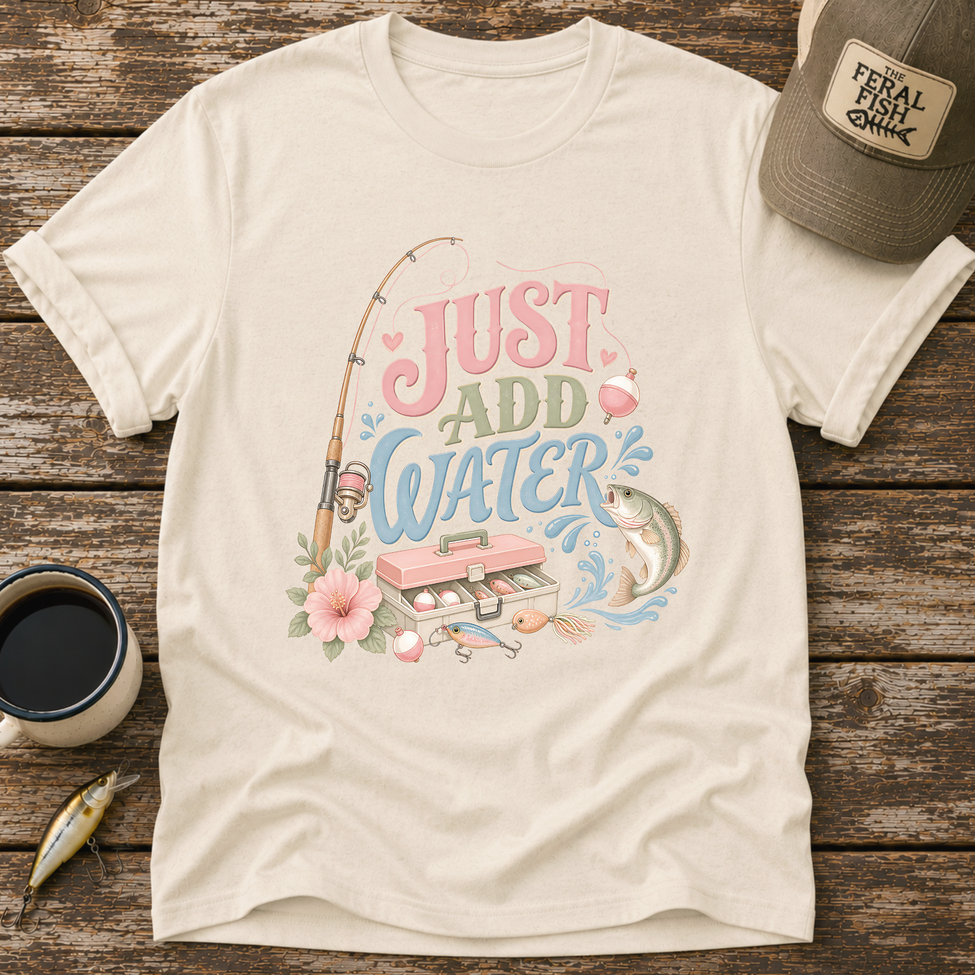 Just Add Water T-Shirt