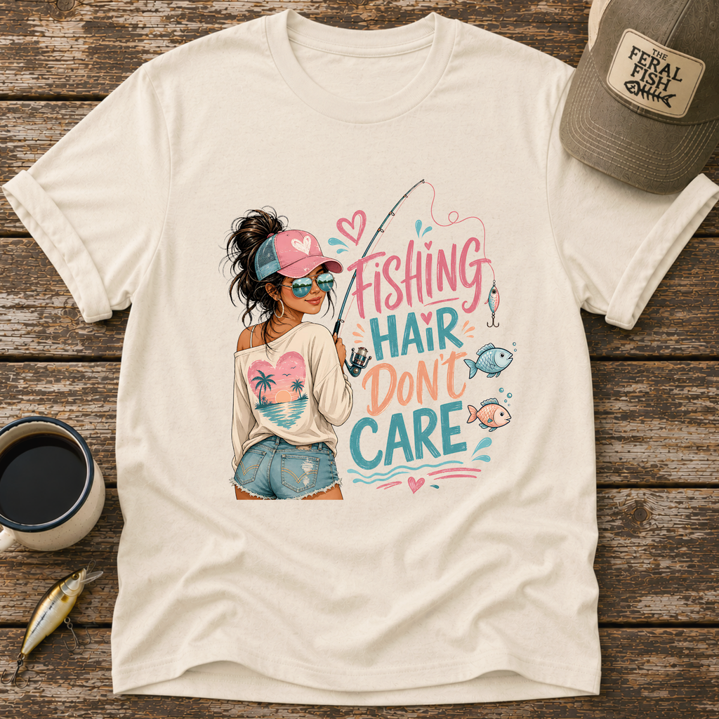 Fishing Hair Don't Care T-Shirt