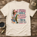 I Fish Like A Girl T-Shirt