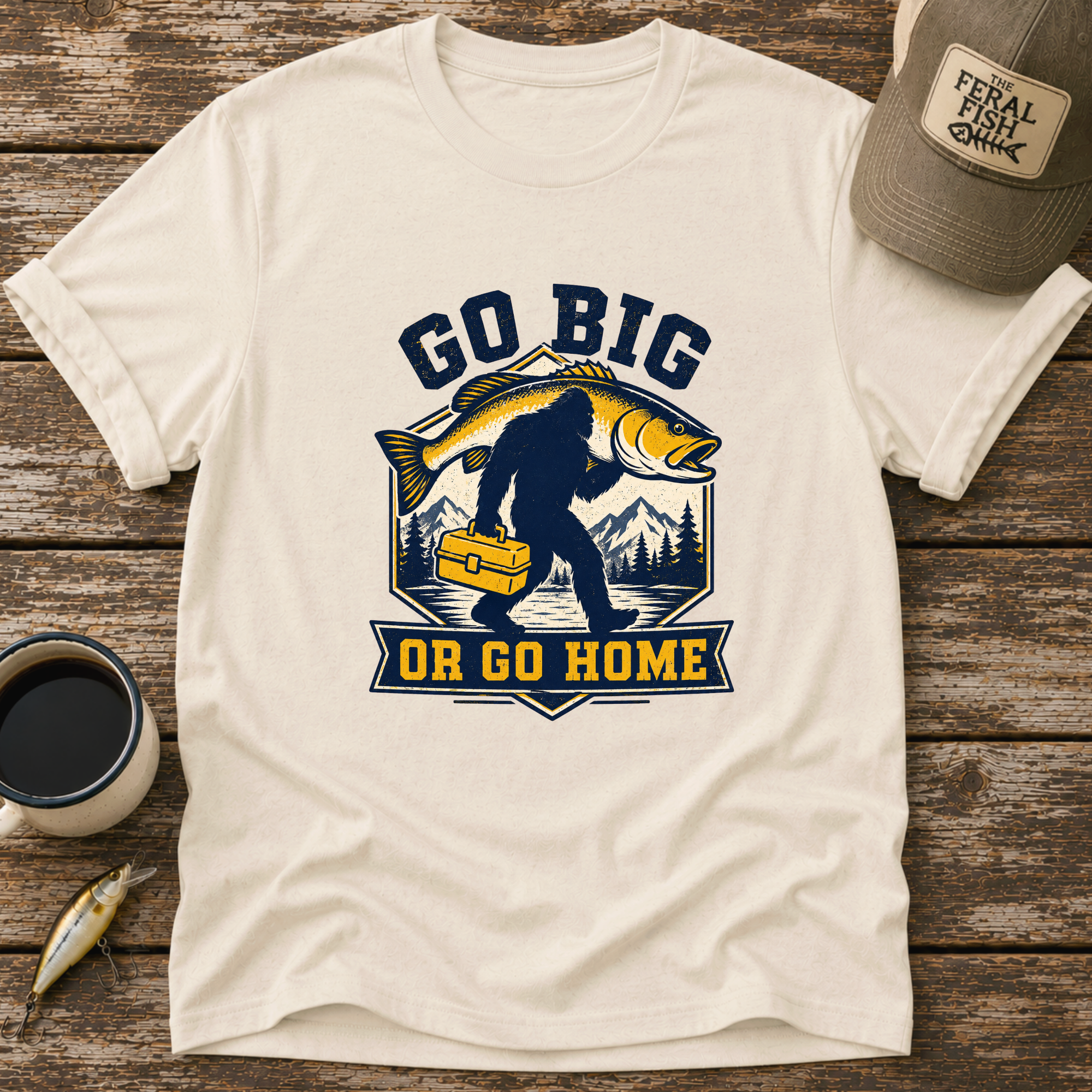 Go Big or Go Home T-Shirt