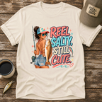 Reel Salty Still Cute T-Shirt