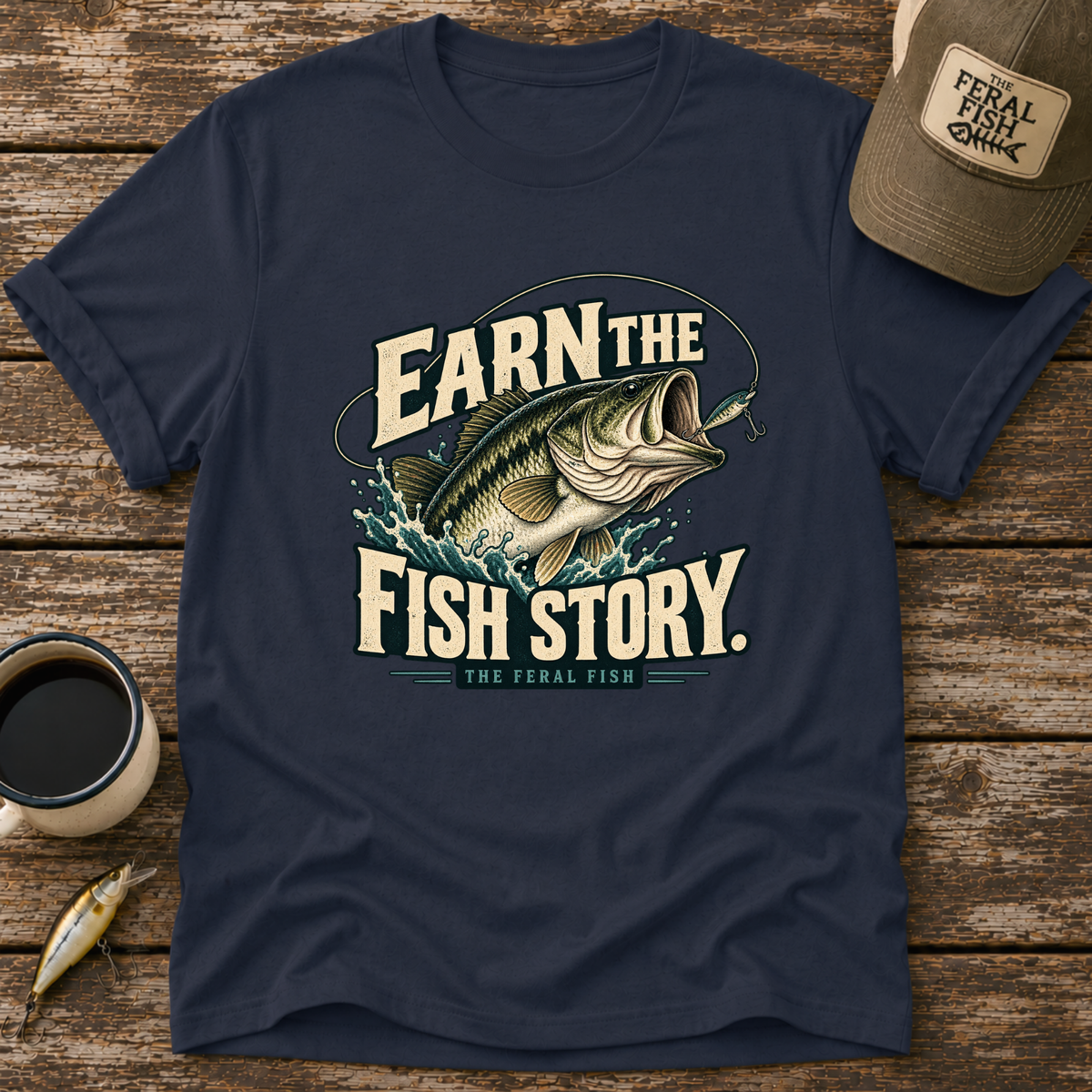 Earn The Fish Story T-Shirt