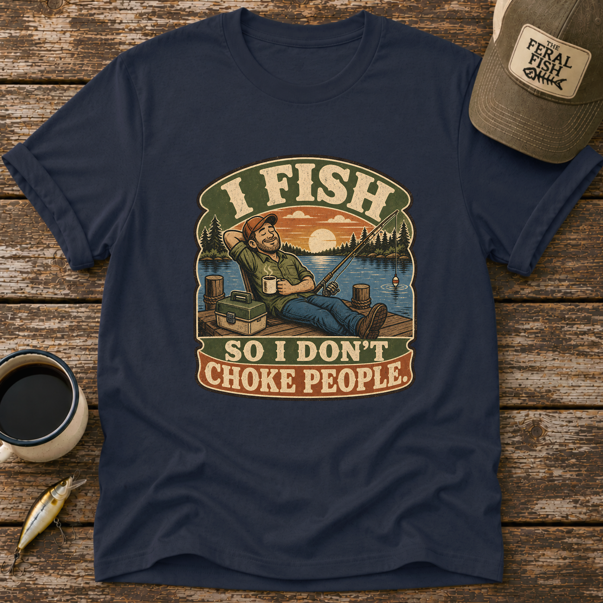 I Fish So I Don't T-Shirt