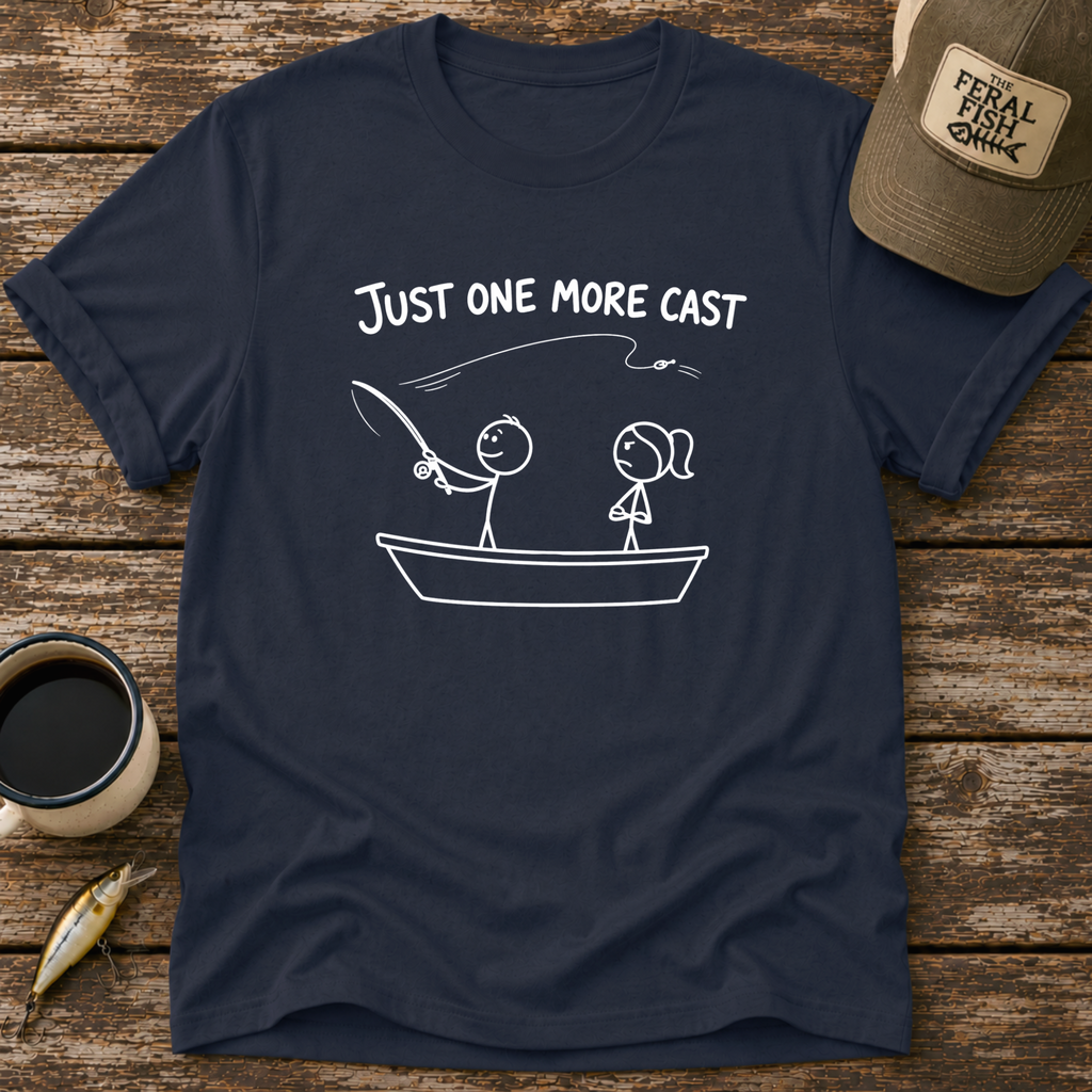 Just One More Cast T-Shirt