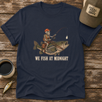 We Fish At Midnight T-Shirt