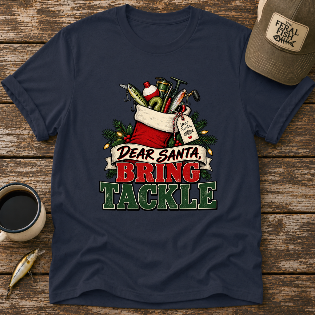 Dear Santa Bring Tackle T-Shirt
