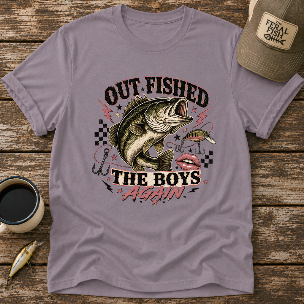 Out Fished The Boys Again T-Shirt