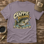 Crappie Decisions T-Shirt