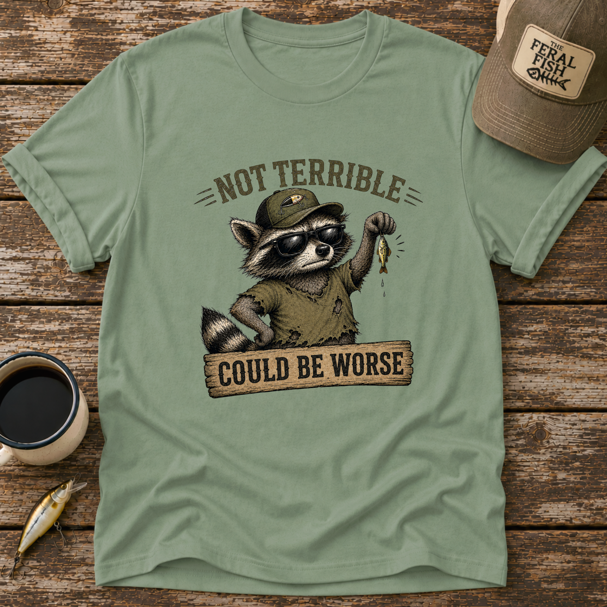 Could Be Worse T-Shirt
