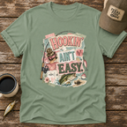 Hookin' Ain't Easy T-Shirt