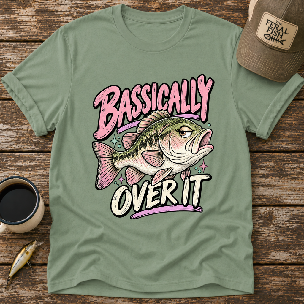 Bassically Over It T-Shirt