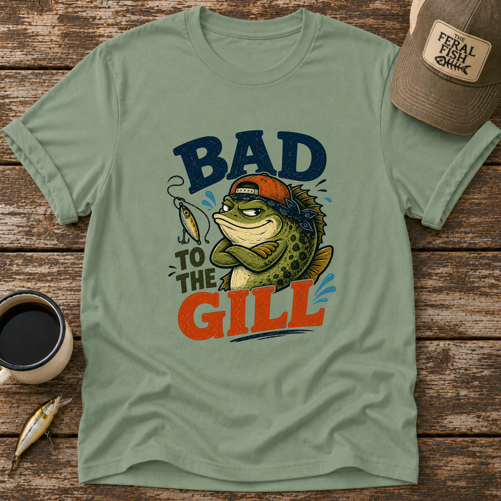 Bad To The Gill T-Shirt