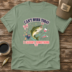 Can't Work Today T-Shirt