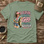 I Fish Like A Girl T-Shirt