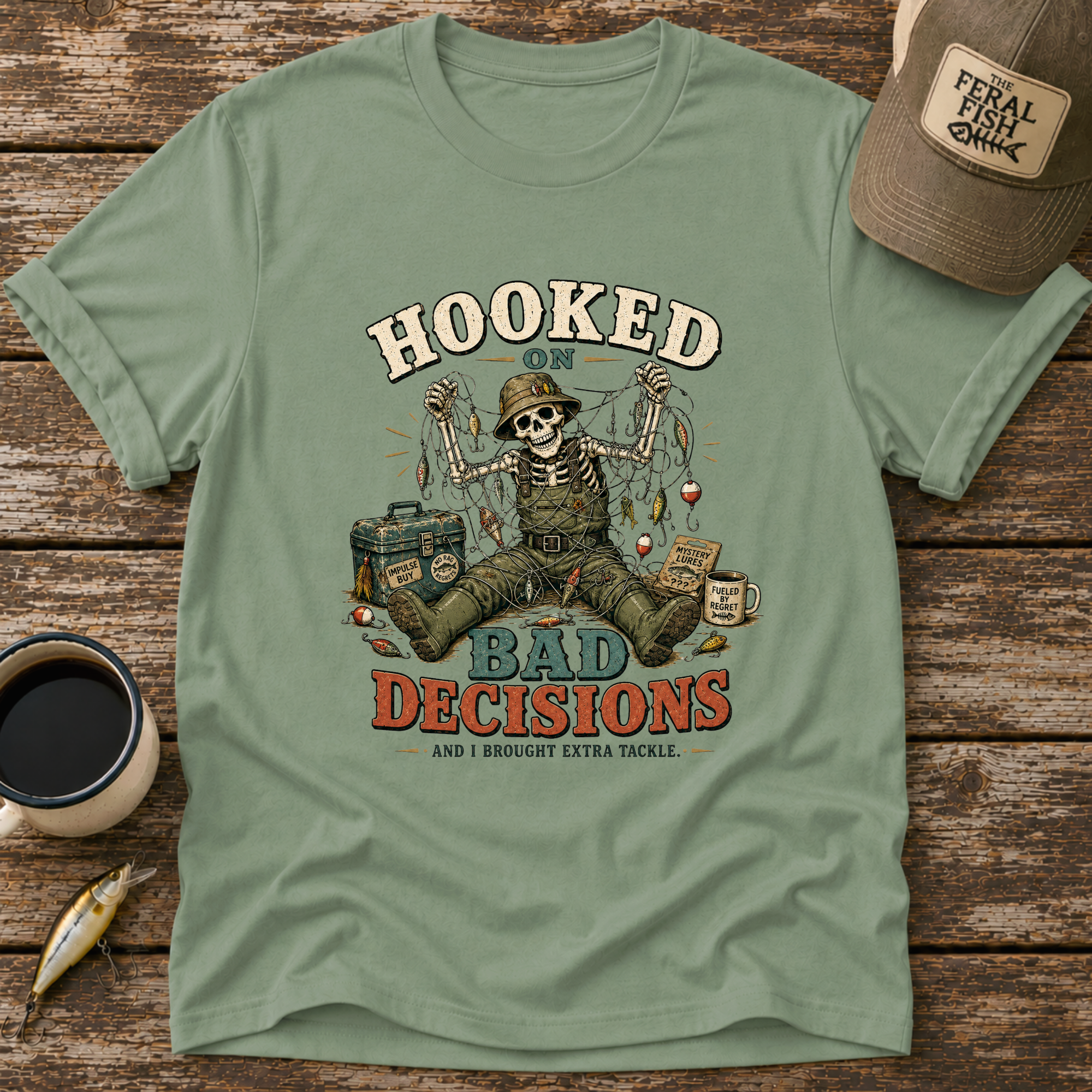 Hooked on Bad Decisions T-Shirt